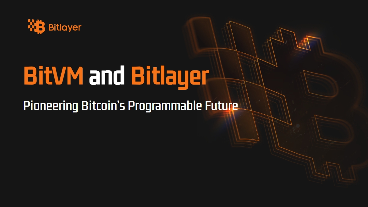 BitVM and Bitlayer: Pioneering Bitcoin’s Programmable Future