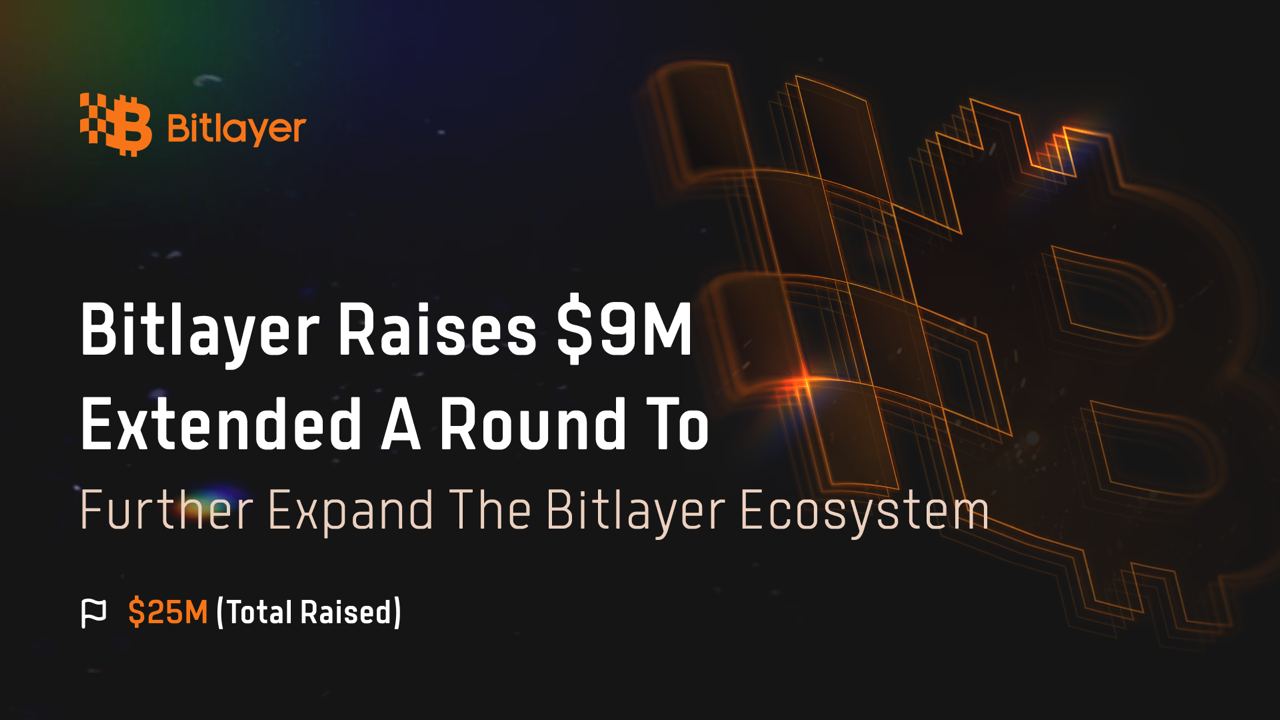 Bitlayer Secures $9 Million in Extended A Round, Led by Polychain Capital