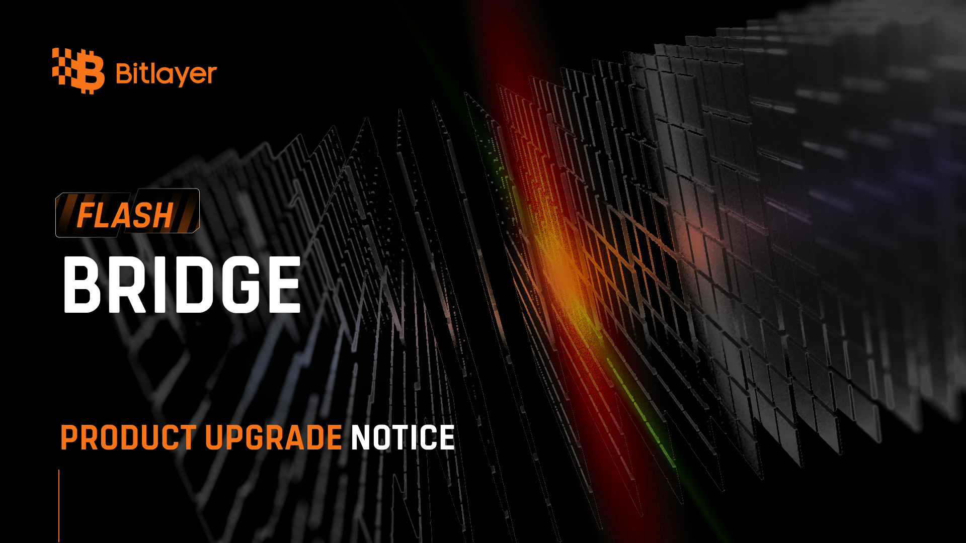 Bitlayer Flash Bridge Product Upgrade Notice