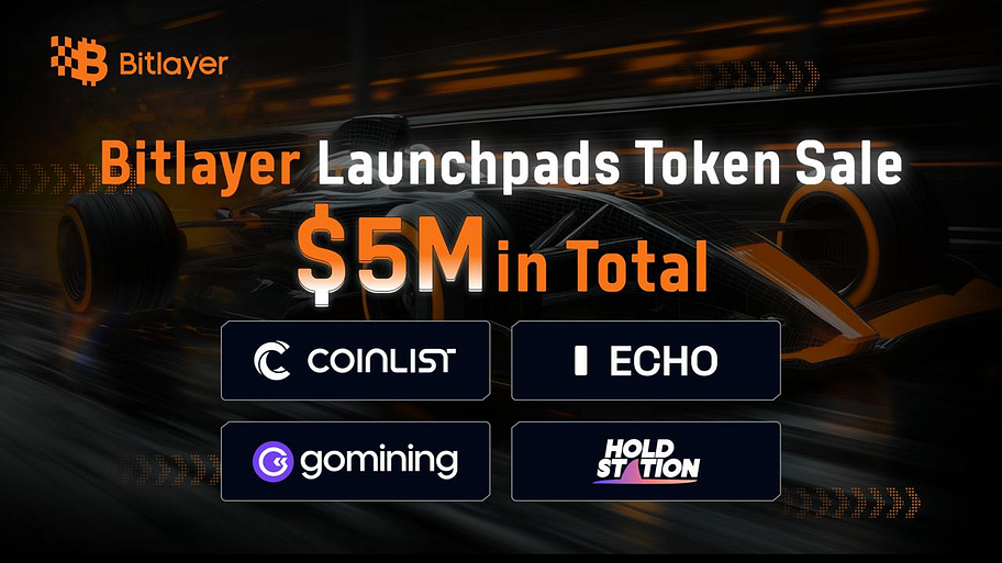 Bitlayer Raises <span>$</span>5M in Oversubscribed Token Sales; <span>$</span>4M Secured via CoinList