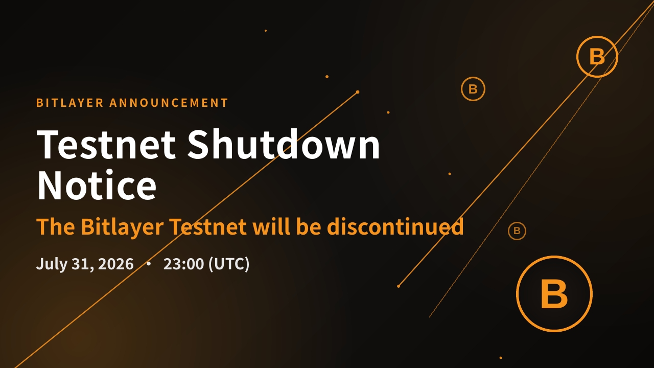 Bitlayer Testnet Shutdown Notice