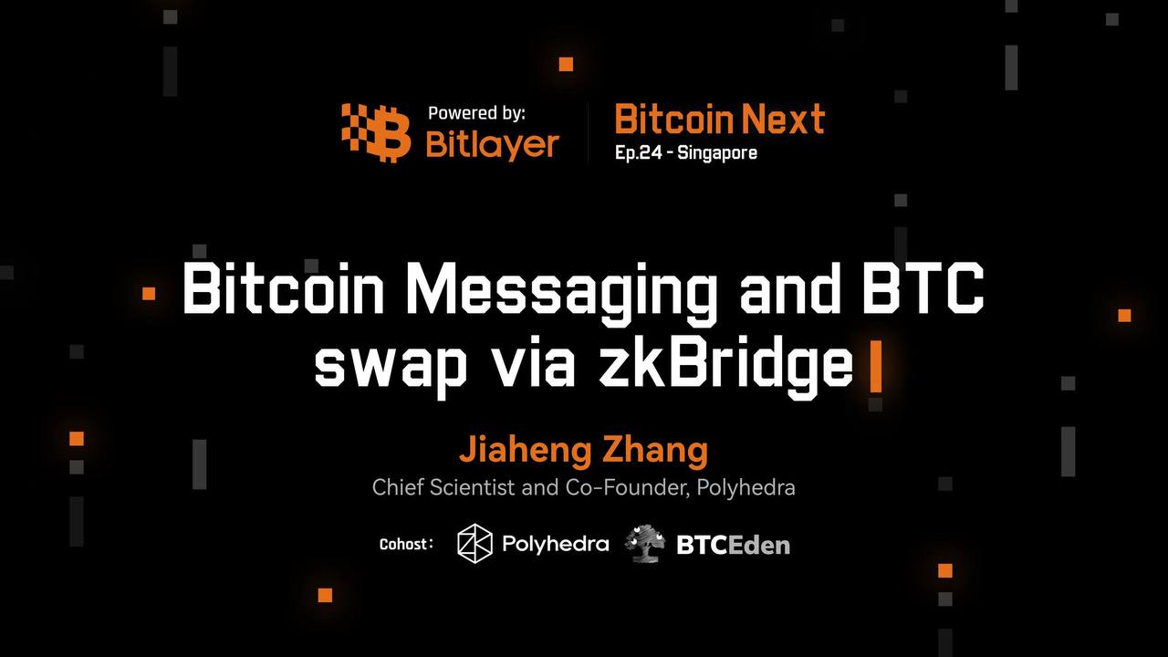 Bitcoin Messaging and BTC Swap via zkBridge | Bitcoin Next, Ep.24 - Singapore
